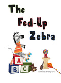 The Fed-Up Zebra